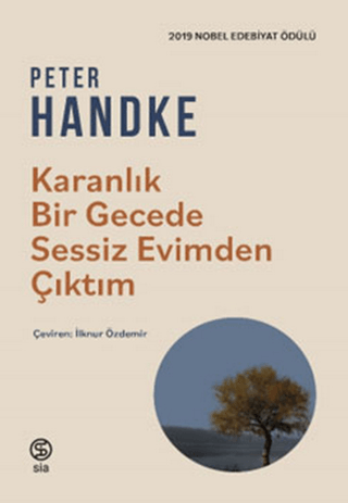 Karanlık Bir Gecede Sessiz Evimden Çıktım Peter Handke