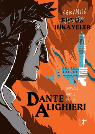 Karanlık Büyük Hikayeler Dante Alighieri