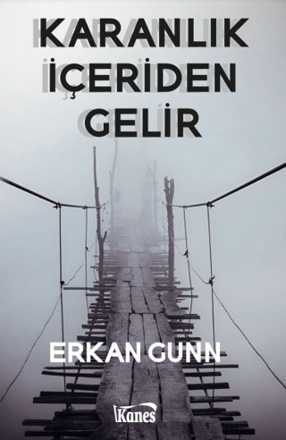 Karanlık İçeriden Gelir Erkan Gunn