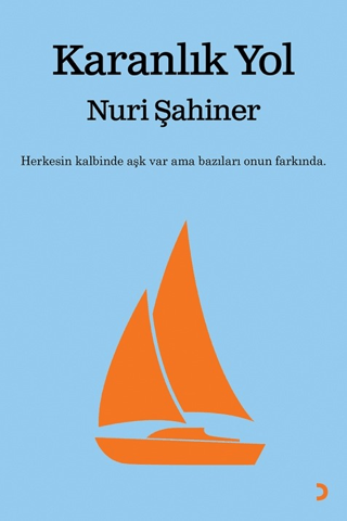 Karanlık Yol Nuri Şahiner