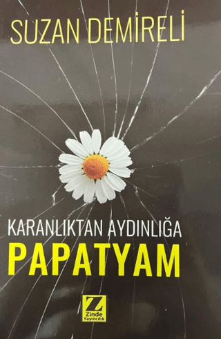 Karanlıktan Aydınlığa Papatyam Suzan Demireli