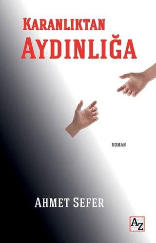 Karanlıktan Aydınlığa Ahmet Sefer