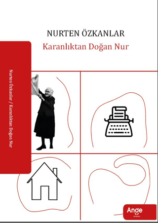 Karanlıktan Doğan Nur Nurten Özkanlar