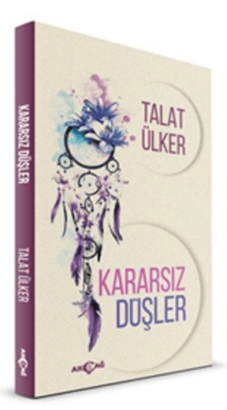 Kararsız Düşler Talat Ülker