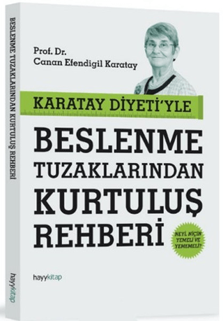 Karatay Diyeti\'yle Beslenme Tuzaklarından Kurtuluş Rehberi Canan Efen