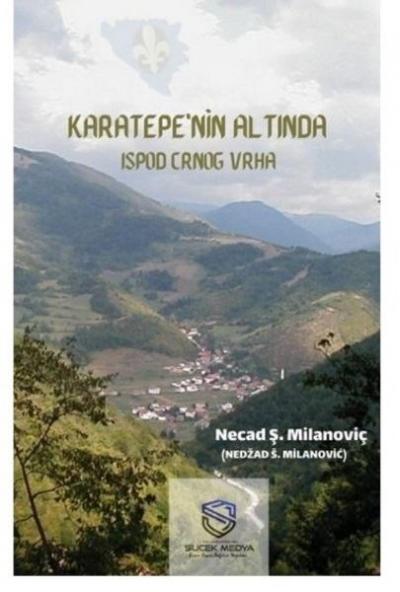 Karatepe'nin Altında Necad Ş. Milanoviç