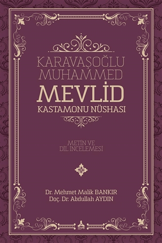 Karavaşoğlu Muhammed - Mevlid Kastamonu Nüshası Mehmet Malik Bankır