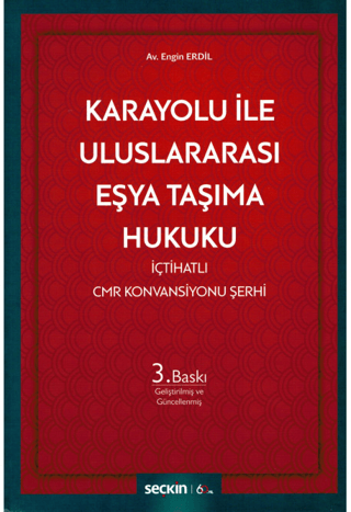 Karayolu ile Uluslararası Eşya Taşıma Hukuku (Ciltli) Engin Erdil