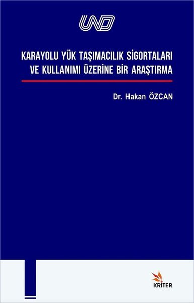 Karayolu Yük Taşımacılık Si̇gortaları ve Kullanımı Üzeri̇ne Bi̇r Araşt