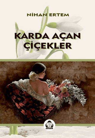 Karda Açan Çiçekler Nihan Ertem