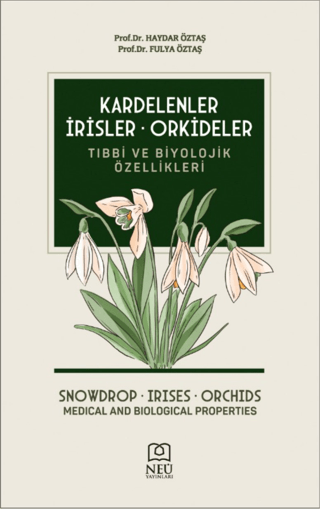 Kardelenler, İrisler, Orkideler Tıbbi ve Biyolojik Özellikleri Haydar 