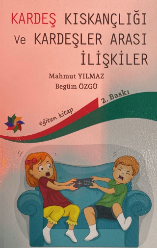 Kardeş Kıskançlığı ve Kardeşler Arası İlişkiler Begüm Özgü