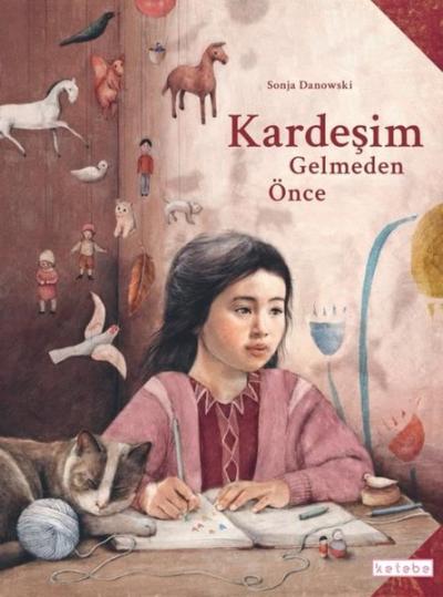 Kardeşim Gelmeden Önce (Ciltli) Sonja Danowski