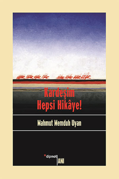 Kardeşim Hepsi Hikaye! %27 indirimli Mahmut Memduh Uyan