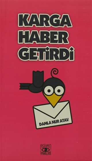 Karga Haber Getirdi Damla Nur Atav