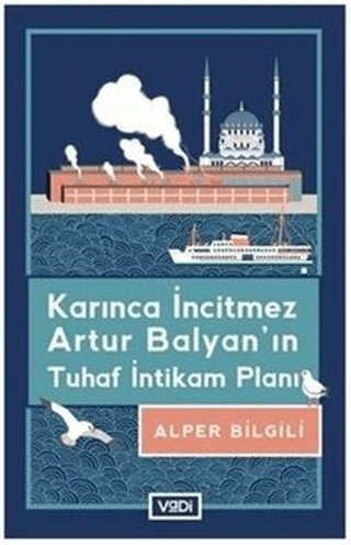 Karınca İncitmez Artur Balyan'ın Tuhaf İntikam Planı Alper Bilgili