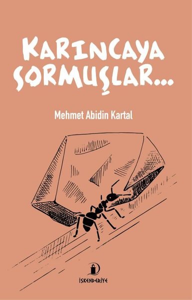 Karıncaya Sormuşlar Mehmet Abidin Kartal