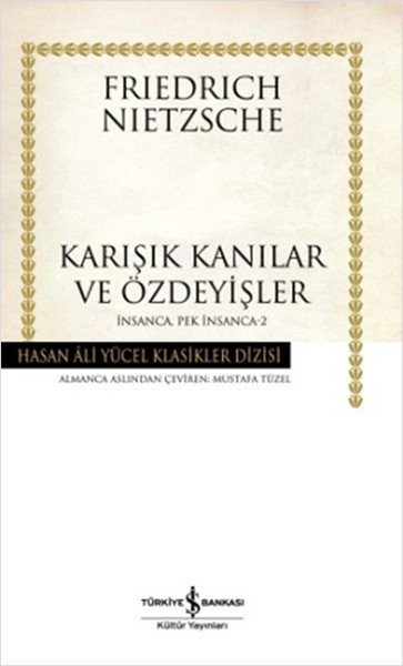 Karışık Kanılar ve Özdeyişler - İnsanca Pek İnsanca-2 - Hasan Ali Yüce