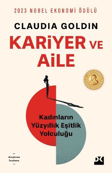 Kariyer ve Aile - Kadınların Yüzyıllık Eşitlik Yolculuğu Claudia Goldi