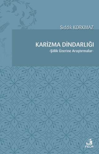 Karizma Dindarlığı Sıddık Korkmaz