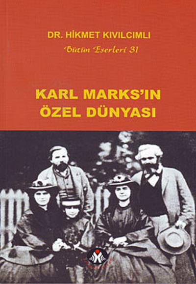 Karl Marks\'ın Özel Dünyası Hikmet Kıvılcımlı