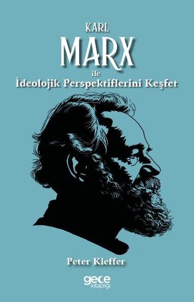 Karl Marx İle İdeolojik Perspektiflerini Keşfet Peter Kieffer