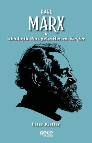 Karl Marx İle İdeolojik Perspektiflerini Keşfet Peter Kieffer