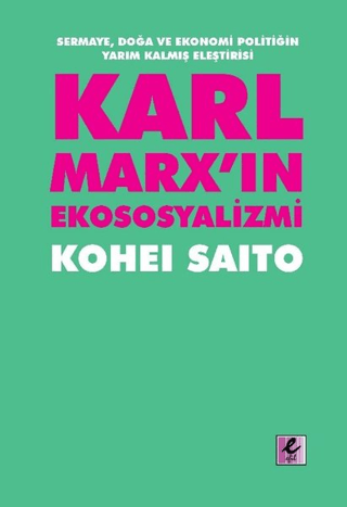 Karl Marx'ın Ekososyalizmi Kohei Saito