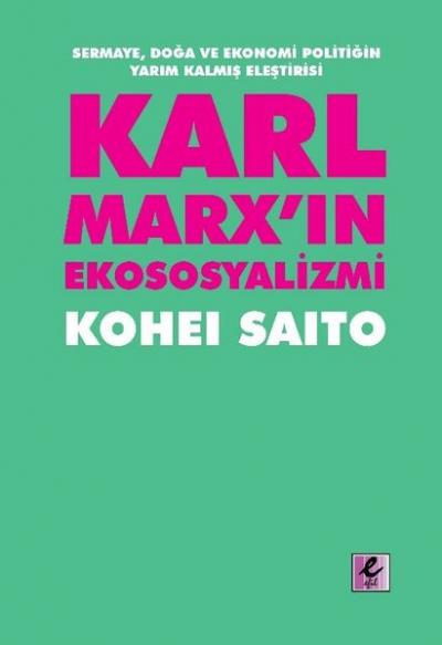 Karl Marx'ın Ekososyalizmi Kohei Saito