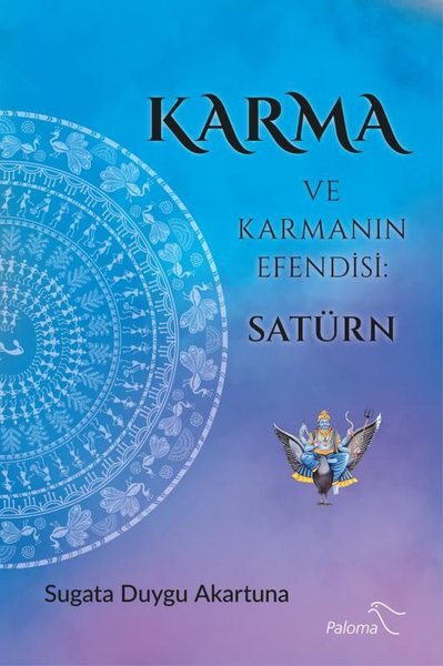 Karma ve Karmanın Efendisi: Satürn Duygu Akartuna