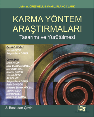 Karma Yöntem Araştırmaları Tasarımı ve Yürütülmesi John W. Creswell