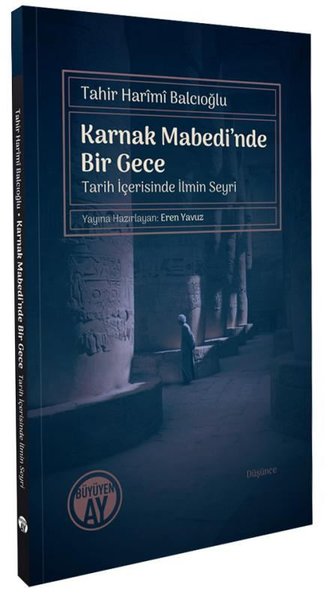 Karnak Mabedi'nde Bir Gece - Tarih İçerisinde İlmin Seyri Tahir Harimi