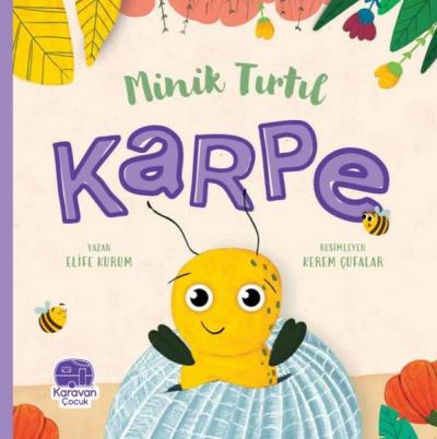 Karpe - Minik Tırtıl Elife Kurum