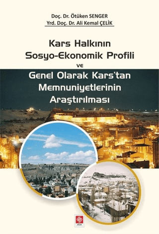 Kars Halkının Sosyo-Ekonomik Profili ve Genel Olarak Kars'tan Memnuniy