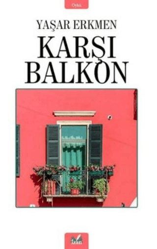 Karşı Balkon Yaşar Erkmen