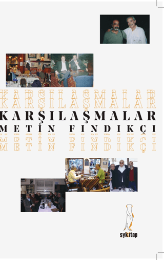 Karşılaşmalar Metin Fındıkçı