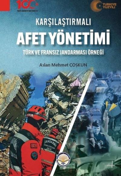 Karşılaştırmalı Afet Yönetimi - Türk ve Fransız Jandarması Örneği Asla