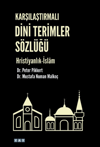 Karşılaştırmalı Dini Terimler Sözlüğü Hristiyanlık-İslam Mustafa Numan