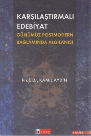 Karşılaştırmalı Edebiyat Günümüz Postmodern Bağlamda Algılanışı Kamil 