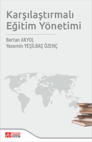 Karşılaştırmalı Eğitim Yönetimi Bertan Akyol