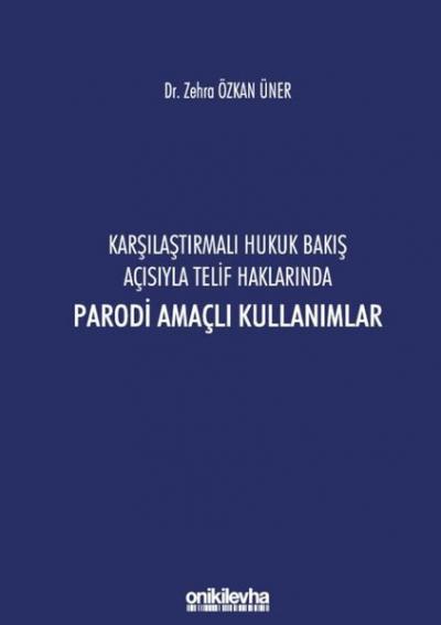 Karşılaştırmalı Hukuk Bakış Açısıyla Telif Haklarında Parodi Amaçlı Ku