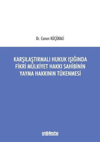 Karşılaştırmalı Hukuk Işığında Fikri Mülkiyet Hakkı Sahibinin Yayma Ha