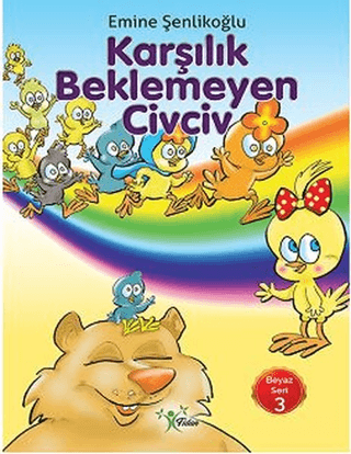 Karşılık Beklemeyen Civciv Emine Şenlikoğlu