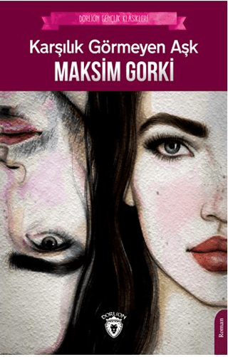 Karşılık Görmeyen Aşk Maksim Gorki