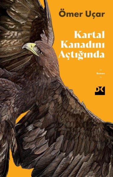 Kartal Kanadını Açtığında Ömer Uçar