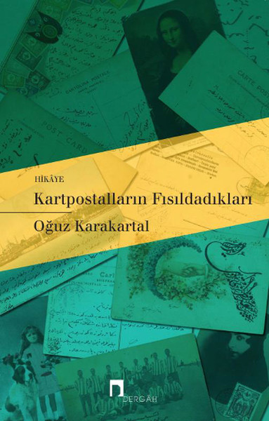 Kartpostalların Fısıldadıkları %26 indirimli Oğuz Karakartal