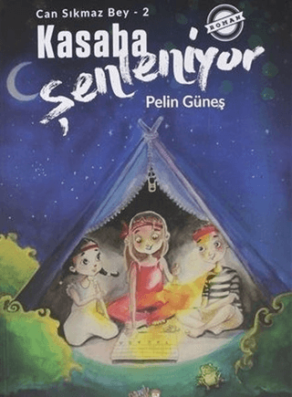 Kasaba Şenleniyor - Can Sıkmaz Bey-2 Pelin Güneş