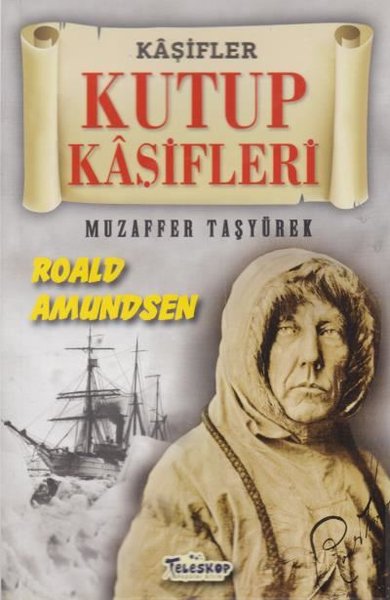 Kutup Kaşifleri - Kaşifler Muzaffer Taşyürek