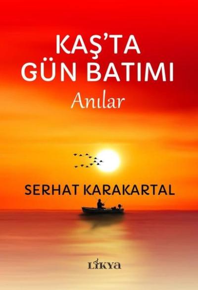 Kaş'ta Gün Batımı - Anılar Serhat Karakartal