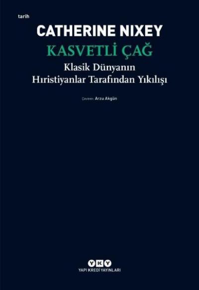 Kasvetli Çağ - Klasik Dünyanın Hıristiyanlar Tarafından Yıkılışı Cathe